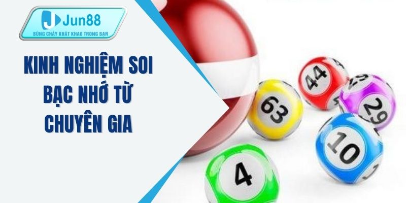 Kinh nghiệm soi bạc nhớ từ chuyên gia